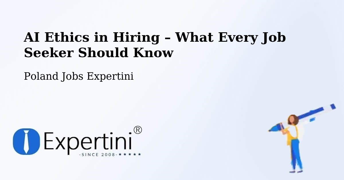 AI Ethics in Recruitment & Hiring – Żary - Żary, Poland Jobs Expertini