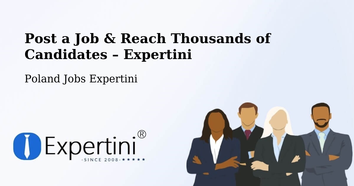 Post a Job in Żary – Hire the Right Talent - Żary, Poland Jobs Expertini