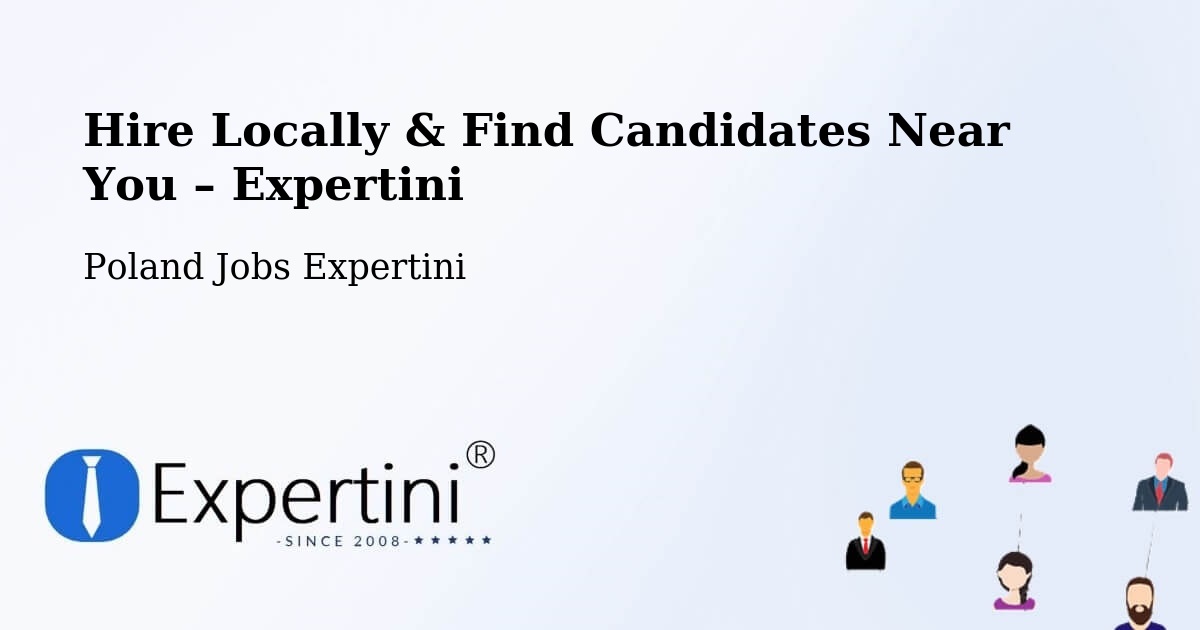 Hire Locally in Żary – Find Qualified Candidates Near You - Żary, Poland Jobs Expertini